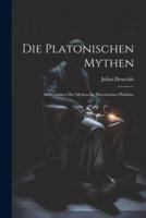 Die Platonischen Mythen