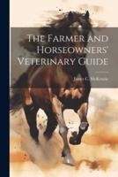 The Farmer and Horseowners' Veterinary Guide