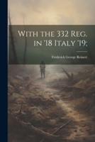 With the 332 Reg. In '18 Italy '19;