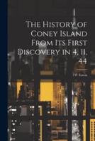 The History of Coney Island From Its First Discovery in 4, 11, 44