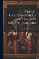 Great-Grandmother's Girls in New Mexico, 1670-1680