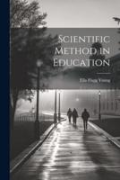 Scientific Method in Education