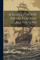 A Display of the Naval Flags of All Nations