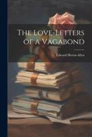 The Love-Letters of a Vagabond