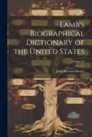 Lamb's Biographical Dictionary of the United States; Volume 02