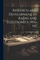 Research and Development in Radio and Electronics, 1915-197