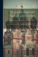 Russian Emigré Recollections