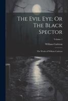 The Evil Eye; Or The Black Spector