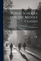 Public Schools for the Middle Classes