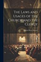 The Laws and Usages of the Church and the Clergy