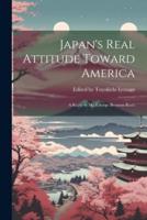 Japan's Real Attitude Toward America