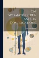 On Spermatorrhoea and Its Complications