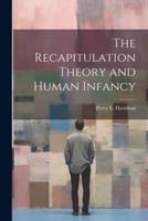 The Recapitulation Theory and Human Infancy