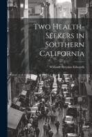 Two Health-Seekers in Southern California