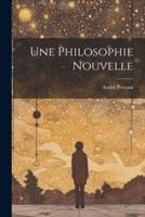 Une Philosophie Nouvelle