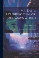 Mr. East's Experiences in Mr. Bellamy's World