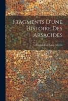 Fragments D'une Histoire Des Arsacides