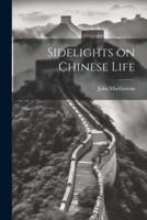 Sidelights on Chinese Life