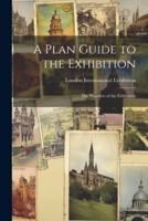 A Plan Guide to the Exhibition