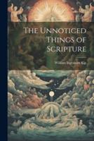 The Unnoticed Things of Scripture