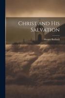 Christ and His Salvation