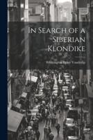 In Search of a Siberian Klondike