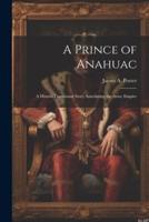 A Prince of Anahuac