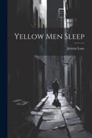 Yellow Men Sleep