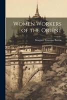 Women Workers of the Orient