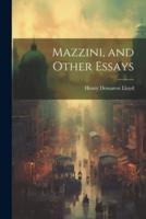 Mazzini, and Other Essays