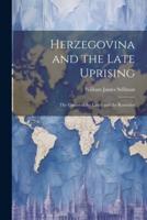Herzegovina and the Late Uprising