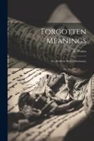 Forgotten Meanings