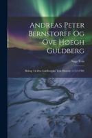 Andreas Peter Bernstorff Og Ove Høegh Guldberg