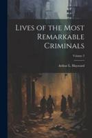Lives of the Most Remarkable Criminals; Volume 3