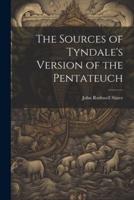 The Sources of Tyndale's Version of the Pentateuch