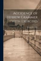 Accidence of Hebrew Grammer With Exercises