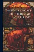 The Whole Works of the Rev. Mr. John Flavel; Volume IV