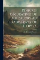 Peniures Decuratives De Paul Baudry Au Grand Foyer De L' Opera