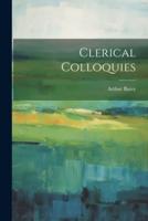 Clerical Colloquies