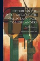 Lecture on the Importance of the Gaelic Language to Highlanders