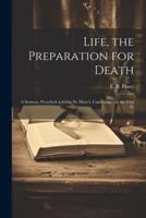 Life, the Preparation for Death