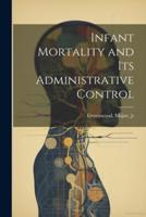 Infant Mortality and Its Administrative Control