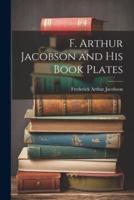 F. Arthur Jacobson and His Book Plates