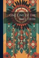 One Line of the Ball Tribe