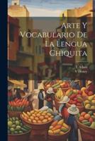 Arte Y Vocabulario De La Lengua Chiquita