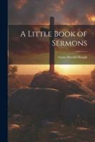 A Little Book of Sermons