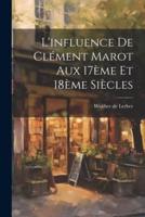 L'influence De Clément Marot Aux 17Ème Et 18Ème Siècles