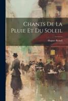 Chants De La Pluie Et Du Soleil