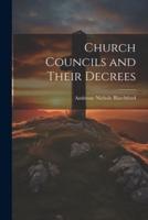 Church Councils and Their Decrees