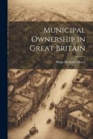 Municipal Ownership in Great Britain